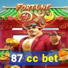 87 cc bet